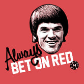 Always Bet On Red - Cincy Shirts